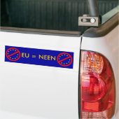NEGEN naar de EU Bumpersticker (Op Truck)