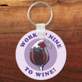 Negen voor wijn | Funny Wine Lovers Quote Sleutelhanger (Voorkant)