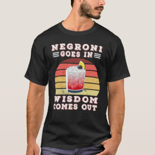 Negroni gaat uit in wijsheid t-shirt