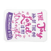 Nehemia 8:10 De vreugde van de Heer is mijn KRACHT Magneet (Horizontaal)