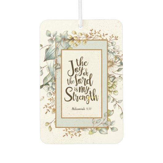 Nehemiah 8:10 De vreugde van de Heer is mijn krach Luchtverfrisser (Voorkant)