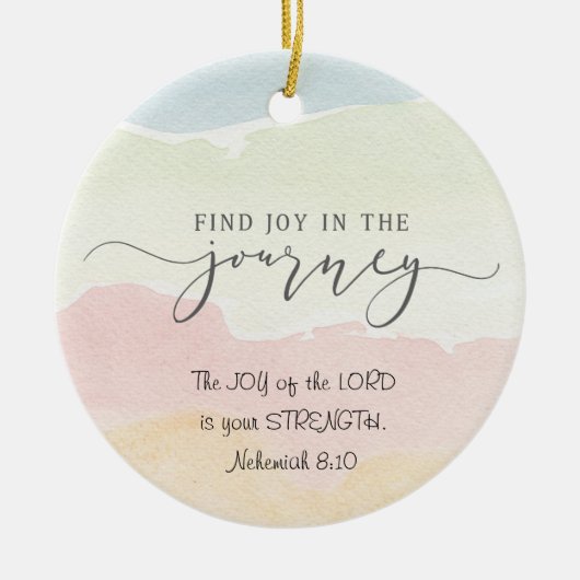 Nehemiah 8:10 Joy of the Lord is jouw Sterkte Keramisch Ornament (Voorkant)