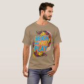 Neigh en Play T-shirt (Voorkant volledig)
