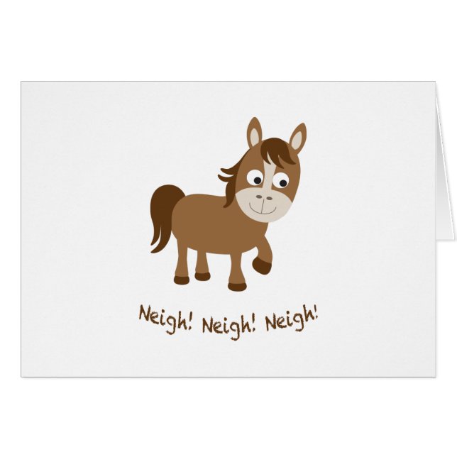 Neigh, Neigh, Neigh. Cute Horse (Voorkant Horizontaal)