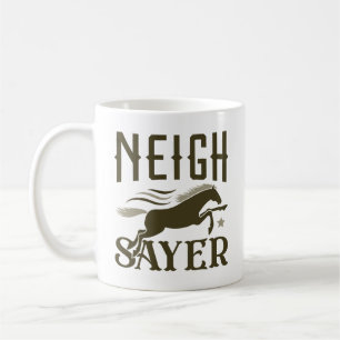 Neigh Sayer Koffiemok