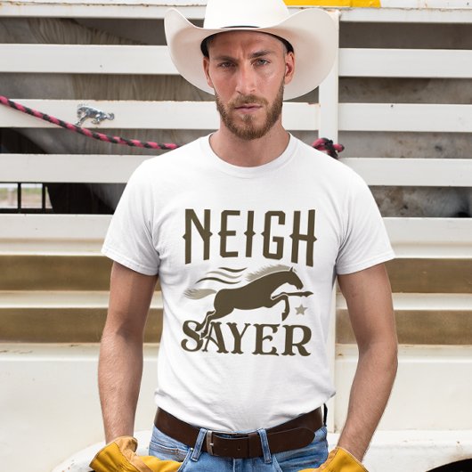 Neigh Sayer T-shirt