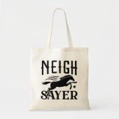 Neigh Sayer Tote Bag (Voorkant)