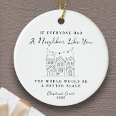 "Neighbor Like You" Personalized Custom Message Keramisch Ornament