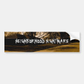 NEIGHBORHOOD NIGHTMARE BUMPERSTICKER (Voorkant)