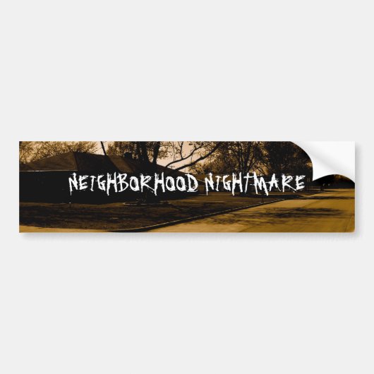 NEIGHBORHOOD NIGHTMARE BUMPERSTICKER (Voorkant)