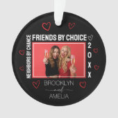 Neighbors by Chance Friends by Choice Christmas Ornament (voorkant)