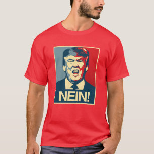 NEIN - Anti-Trump Poster - Anti-Trump - T-shirt