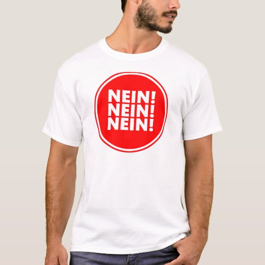 Nein! Nein! Nein! T-shirt (Voorkant)