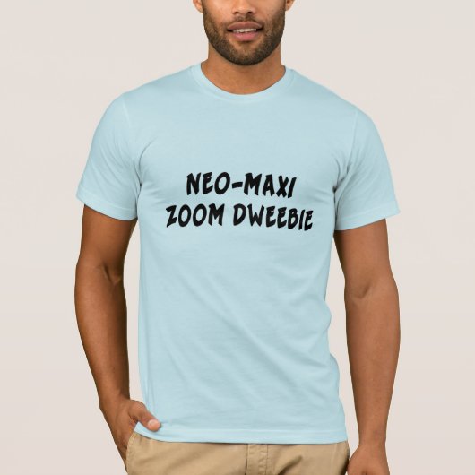 NEO-MAXI ZOOM DWEEBIE T-SHIRT (Voorkant)