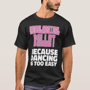 Neoklassiek ballet techniek Neoklassiek ballet T-shirt