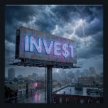 Neon Billboard with INVEST Text Perfect Poster<br><div class="desc">A neon billboard lights up the stormy city, boldly displaying the message Invest amidst flashing lightning</div>