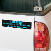 Neon Blue "I Matter" Bumper Sticker (Op Truck)