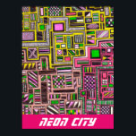 Neon City slogan futuristic pop art Poster<br><div class="desc">Neon City slogan met futuristisch Sci Fi thema van een oorspronkelijk handgetekend ontwerp van Nola Edsal van vierkante en rechthoekige geometrische doedels met verschillende drukke patronen. Dit verbluffende, artistieke ontwerp is ingewikkeld en gedetailleerd en maakt gebruik van de heldere pop kleuren roze, geel, kalkgroen en zwart. Ideaal voor thuis of...</div>
