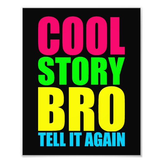 Neon Cool Story Bro Foto Afdruk (Voorkant)