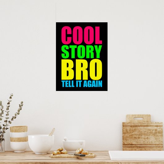 Neon Cool Story Bro Poster (Keuken)