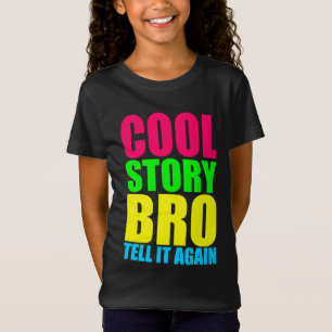 Neon Cool Story Bro T-shirt