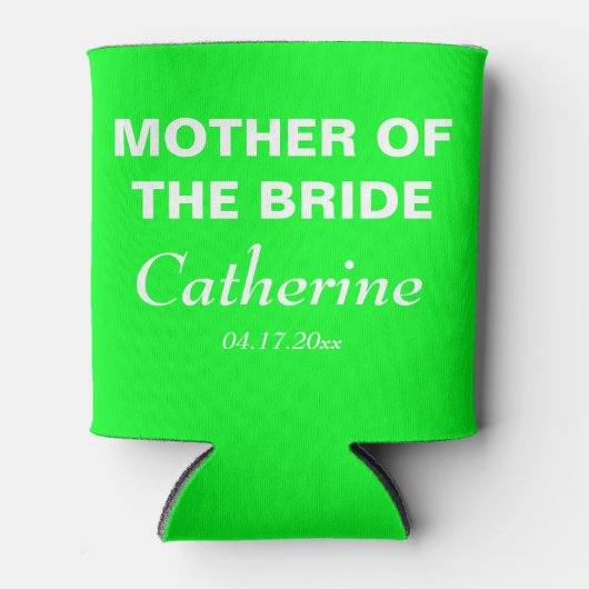 Neon Groene Moeder van de Bruid Bruiloft Bruidsmei Blikjeskoeler (Voorkant)
