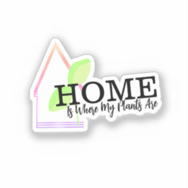 Neon Home is waar mijn Planten lef hebben Sticker