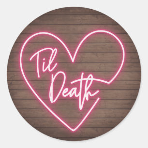 Neon houten plank tot de dood bruiloft ronde sticker