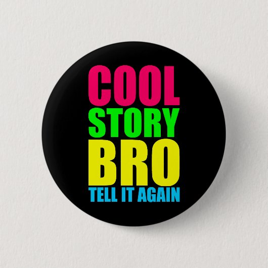 Neon Koel Verhaal Bro Ronde Button 5,7 Cm (Voorkant)