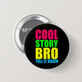 Neon Koel Verhaal Bro Ronde Button 5,7 Cm (Voorkant /achterkant)