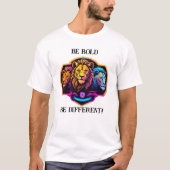 Neon Lion: Wees gedurfd Wees anders T-shirt (Voorkant)