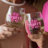 Neon Pink Talk Dertig voor mij 30e verjaardag Wijnglas Zonder Voet