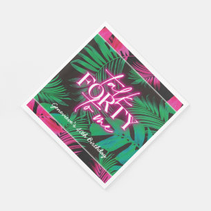 Neon Roze Tropisch Praat Veertig Met Mij 40ste Ver Servet