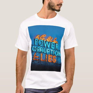 "Neon Sign T - shirts: MACHT, CORRUPTIE & LEUGENS" T-shirt