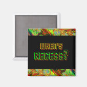 Neon "Wanneer is Recess?" Vierkante magneet (Voorkant / Achterkant)