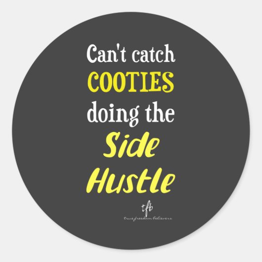 Neon Yellow Text Side Hustle Cooties Ronde Sticker (Voorkant)