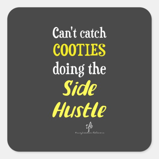 Neon Yellow Text Side Hustle Cooties Vierkante Sticker (Voorkant)