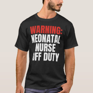 Neonatal Nurse T-shirt