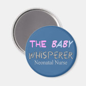 Neonatale zuster Gifts "The Baby Whisperer" Magneet (Voorkant / Achterkant)