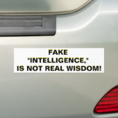 NEP "INTELLIGENTIE" IS GEEN ECHTE WIJSHEID! BUMPERSTICKER (Op auto)