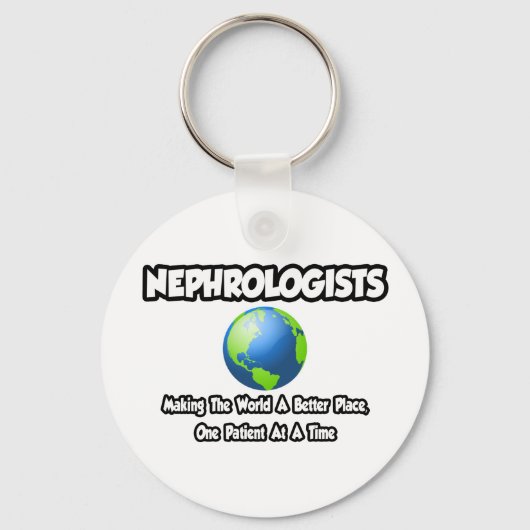 Nephrologen... maken van de wereld een betere plek sleutelhanger (Voorkant)
