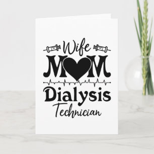 Nephrology Tech Nurse Wife Mom Dialysis Technician Kaart