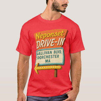 Neponset Drive-In - Dorchester, MA T-shirt