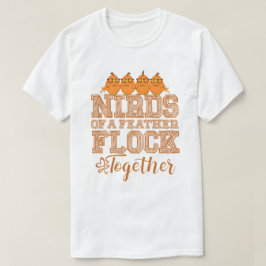 Nerd Bird Funny Vogels van dezelfde Veer Vliegen S T-shirt