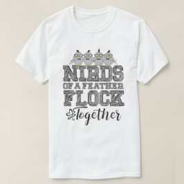 Nerd Bird Funny Vogels van dezelfde Veer Vliegen S T-shirt