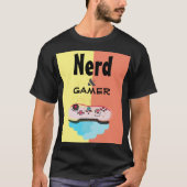 NERD EN GAMER T-SHIRT (Voorkant)