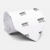Nerd? Funny, geeky design Stropdas (Opgerold)