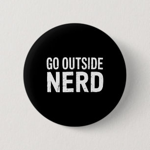 Nerd Ga Naar Buiten Grappig Wandelen Kamperen Buit Ronde Button 5,7 Cm