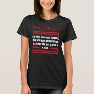 Nerd Girl Problem Book Girl Valentijnsdag Cute 1 T-shirt