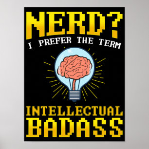 Nerd? Ik geef de voorkeur aan de term Intellectuee Poster